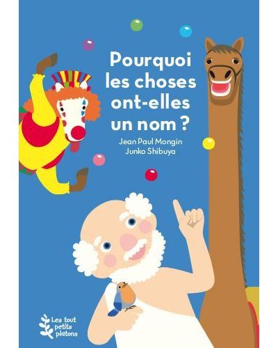 Pourquoi les choses ont-elles un nom ? - Jean-Paul Mongin - broché