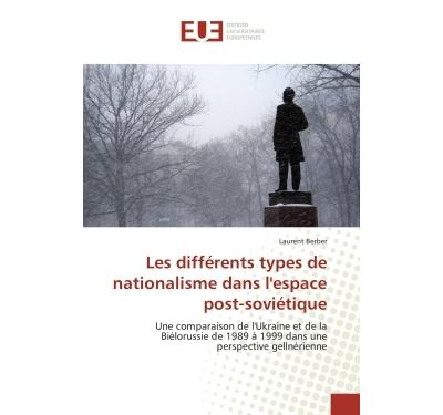 Les differents types de nationalisme dans l''espace post-sov