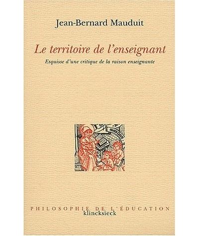 Le Territoire de l'enseignant - Jean-Bernard Mauduit - broché