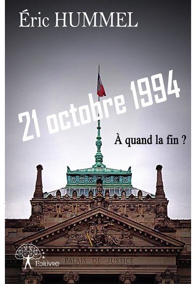 21 octobre 1994  a quand la fin ?