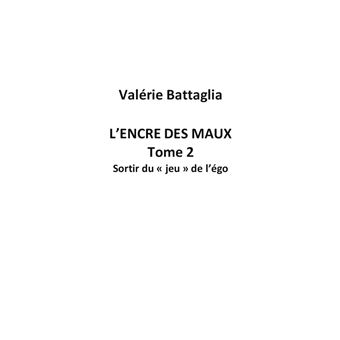 L'encre des maux Tome 2 Sortir du "jeu" de l'égo