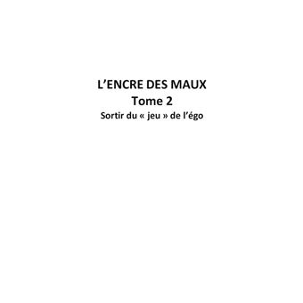 L'encre des maux Tome 2 Sortir du "jeu" de l'égo