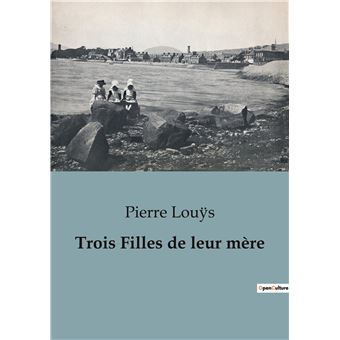 Trois Filles de leur mère