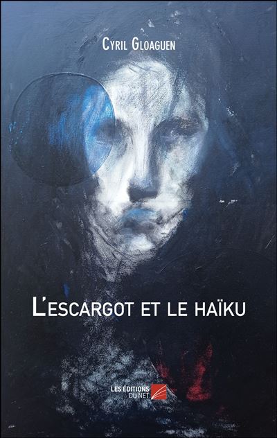 L'escargot et le Haïku - Cyril Gloaguen - broché