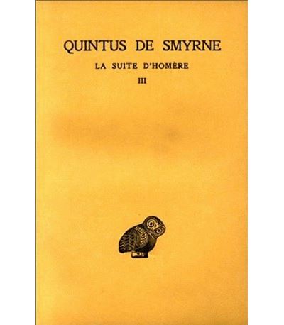 La Suite d'Homère. Tome III : Livres X-XIV