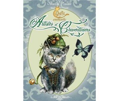 Petit Grimoire : Chats enchantés Artistes et Chaventuriers - Séverine Pineaux - cartonné
