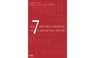 Les 7 péchés capitaux ou ce mal qui nous tient tête - Père Pascal Ide - broché