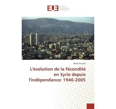 L'evolution de la fecondite en syrie depuis l'independance: