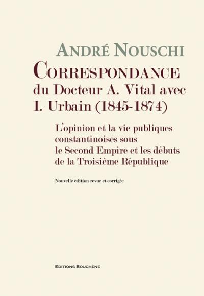 Correspondance du docteur A. Vital avec I. Urbain