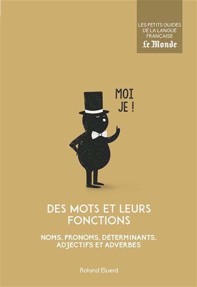 Mots de la langue, noms, pronoms, déterminants, adjectifs et adverbes