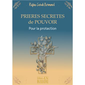Prières secrètes de pouvoir - Pour la protection