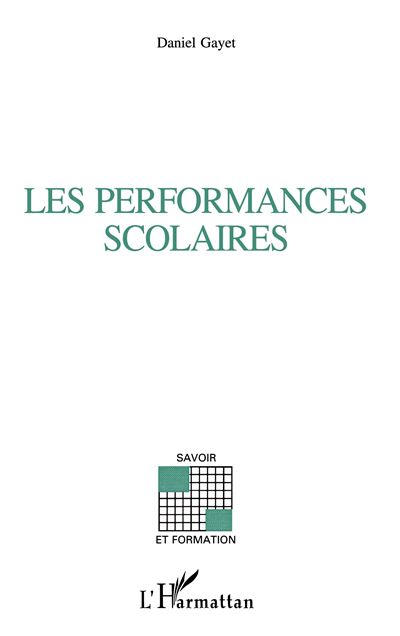 Les performances scolaires comment on les explique