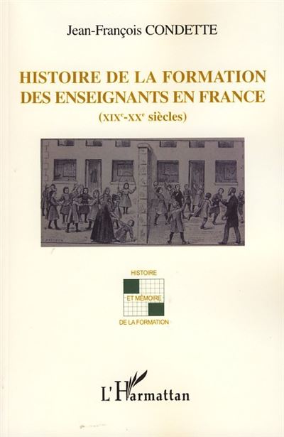 Histoire de la formation des enseignants en France XIXème-XXème siècles