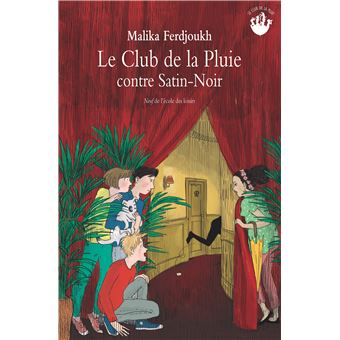 Le club de la pluie contre Satin-Noir