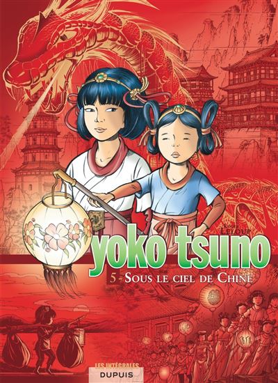 Yoko Tsuno - L'intégrale - Sous le ciel de Chine - Roger Leloup - cartonné
