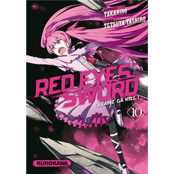 Red Eyes Sword Tome 10 Red Eyes Sword Akame Ga Kill Takahiro Tetsuya Tashiro Frederic Malet Broche Achat Livre Fnac