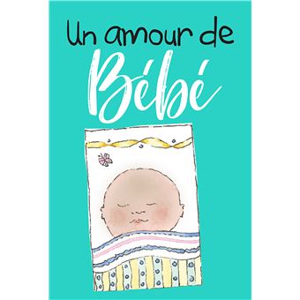 Un amour de bebe