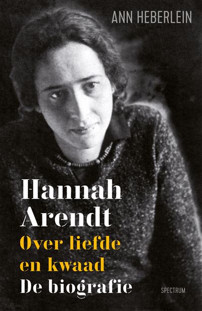 Hannah Arendt : over liefde en kwaad