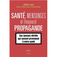 Santé, mensonges et (toujours) propagande