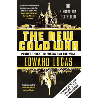 The New Cold War How The Kremlin Menaces Both Russia And The West Poche Edward Lucas Achat