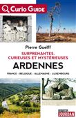 Surprenantes, curieuses et mystérieuses Ardennes