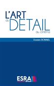 L’Art du Détail au Cinéma