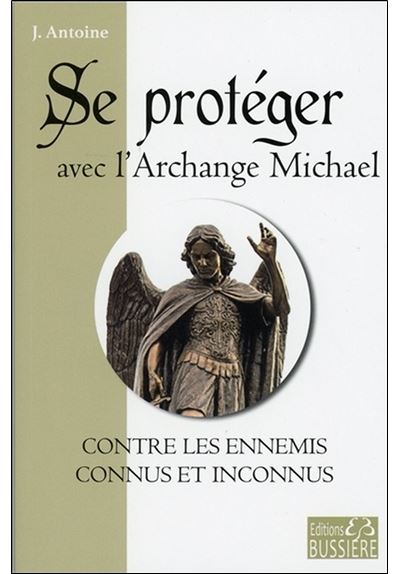 Se proteger avec l'archange michael contre les ennemis connu