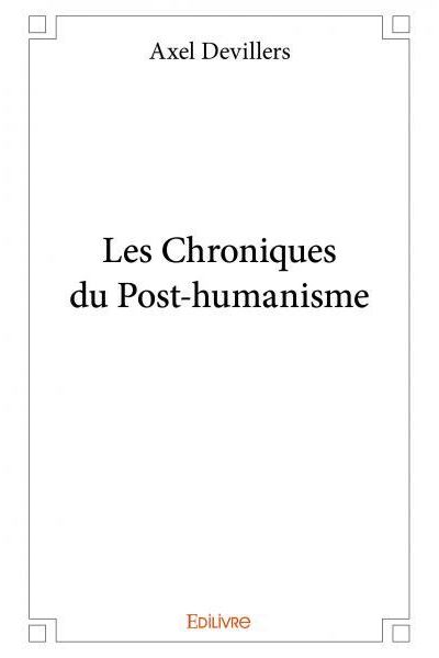 Les chroniques du post-humanisme