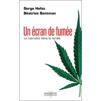 Un écran de fumée, le cannabis dans la famille