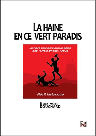 La haine en ce vert Paradis