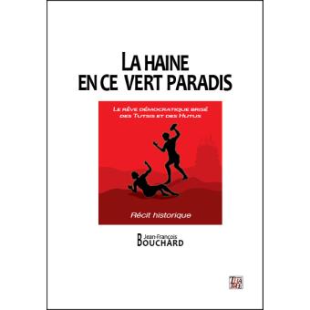 La haine en ce vert Paradis
