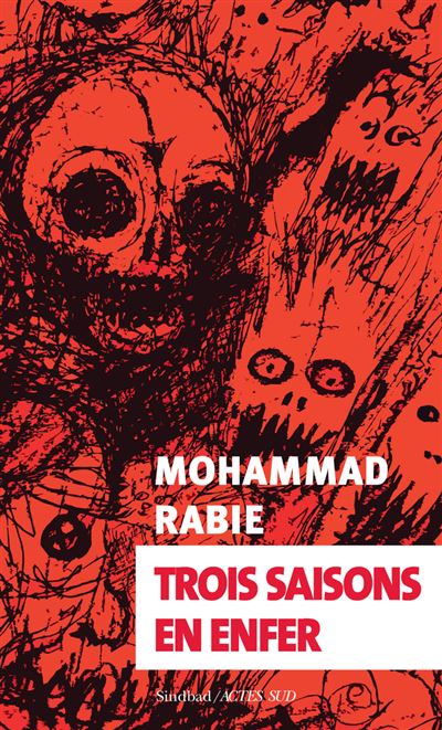 Trois saisons en enfer - Mohammad Rabie - broché