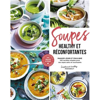 Soupes healthy & réconfortantes