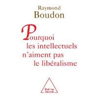 Pourquoi les intellectuels n'aiment pas le libéralisme
