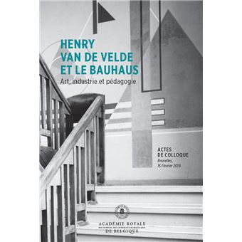 Henry van de Velde et le Bauhaus