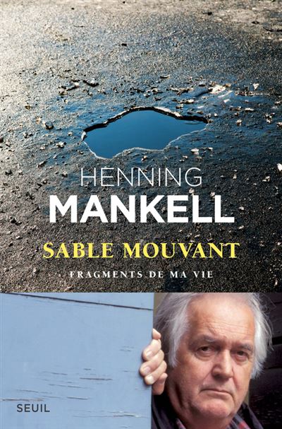 Sable mouvant. Fragments de ma vie - Henning Mankell - broché