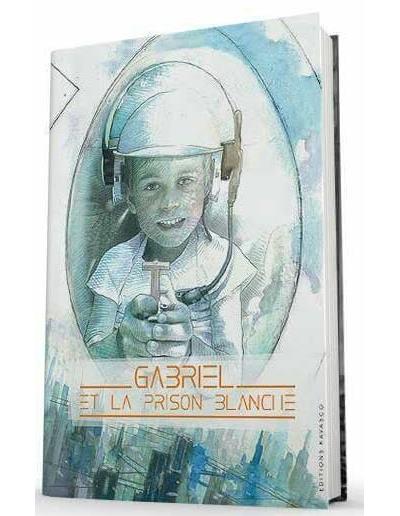 Gabriel et la prison blanche