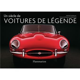 Un Siecle De Voitures De Legende Relie Robert Cumberford Achat Livre Fnac