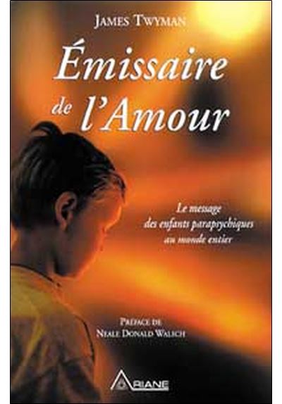 Émissaire de l'amour - James F. Twyman - broché