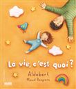 La vie c'est quoi ?