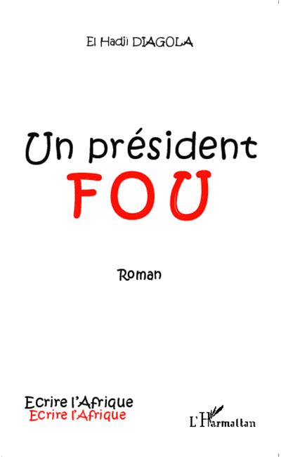Un président fou - El Hadji Diagola - broché