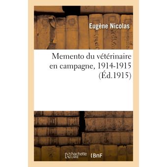 Memento du vétérinaire en campagne, 1914-1915