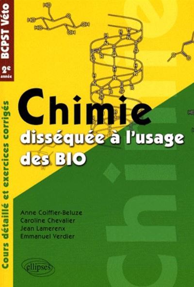 Chimie disséquée à l'usage des Bio BCPST/Véto 2ème année