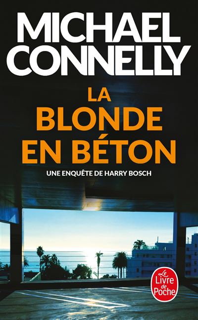 La Blonde en béton - Michael Connelly - Poche