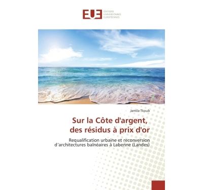 Sur la cote d'argent, des residus a prix d'or - requalificat