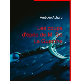 Les coups d'épée de M. De La Guerche - 1