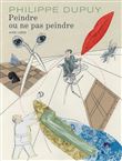 Peindre ou ne pas peindre - L'intégrale