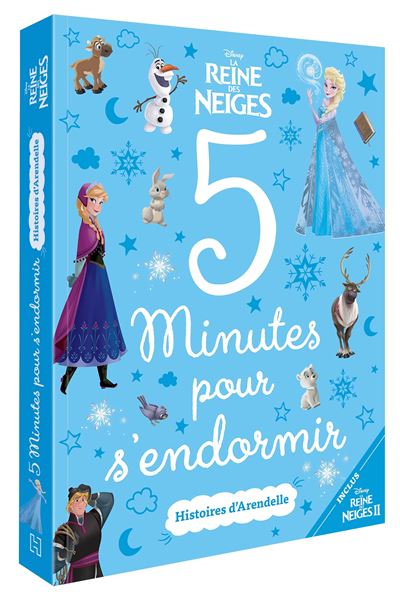 La Reine Des Neiges Inclus La Reine Des Neiges 2 La Reine Des Neiges 5 Minutes Pour S Endormir Histoires D Arendelle Disney Collectif Broche Achat Livre Fnac