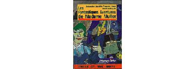 Les fantastiques aventures de Mme Muller