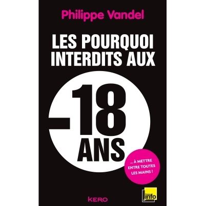 Les pourquoi interdits aux moins de 18 ans